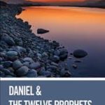 Daniel & 12 Prophets